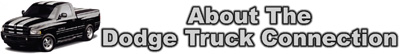 About The Dodge Truck Connection.