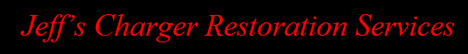 Jeff's Charger Restoration Services